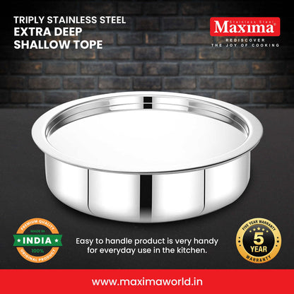 Maxima Triply SS Extra Deep Shallow Tope with Lid (Induction Friendly)