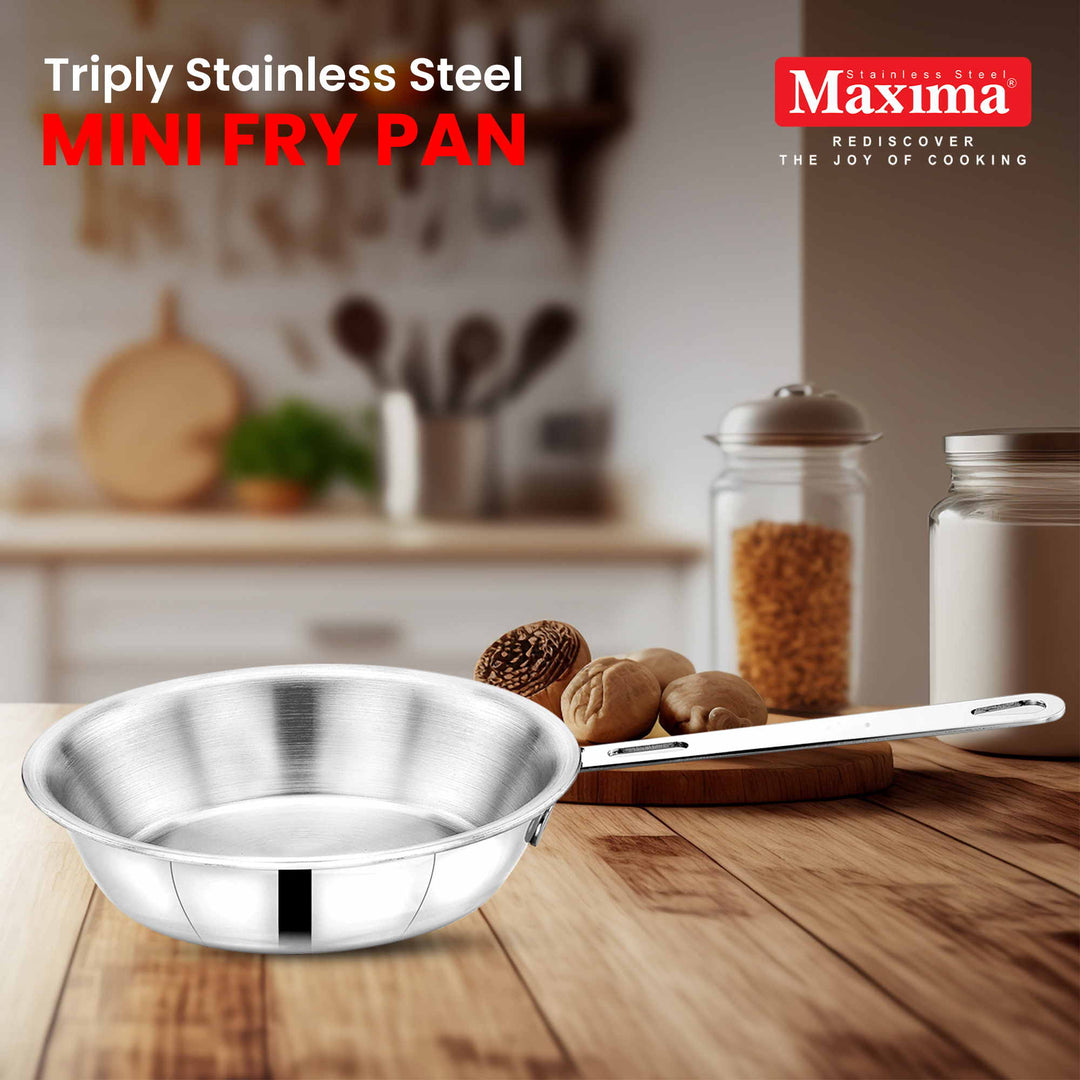 Maxima Triply Stainless Steel Mini Fry Pan (Induction Friendly)